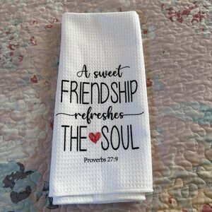Christian Kitchen Towels, A Sweet Friendship Refreshes The Soul Bible Verse